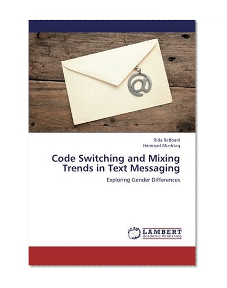 Code Switching and Mixing Trends in Text Messaging: Exploring Gender Differences