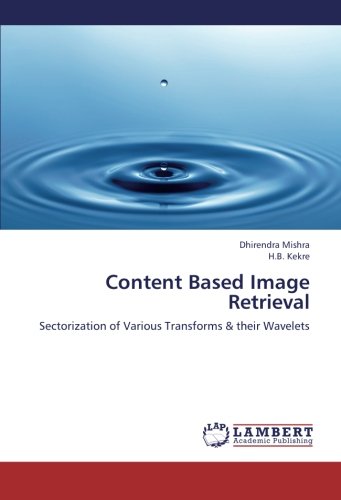 Content Based Image Retrieval: Sectorization of Various Transforms & their Wavelets