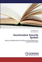 Examination Security System: Design and Development of Examination Mechanism Using Electronic Box