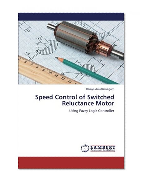 Speed Control of Switched Reluctance Motor: Using Fuzzy Logic Controller