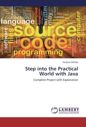 Step into the Practical World with Java: Complete Project with Explanation