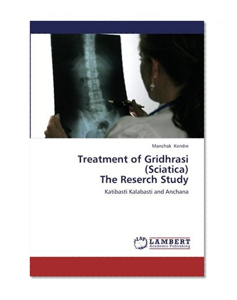 Treatment of Gridhrasi (Sciatica)  The Reserch Study: Katibasti Kalabasti and Anchana