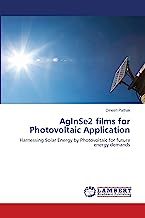 AgInSe2 films for Photovoltaic Application: Harnessing Solar Energy by Photovoltaic for future energy demands