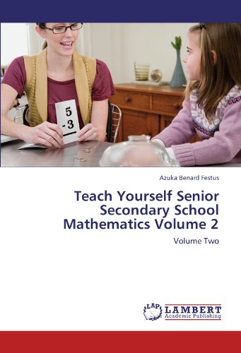 Teach Yourself Senior Secondary School Mathematics Volume 2: Volume Two