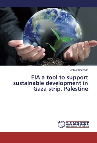 EIA a tool to support sustainable development in Gaza strip, Palestine