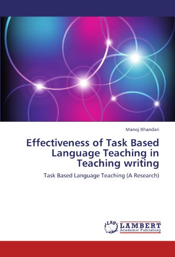 Effectiveness of Task Based Language Teaching in Teaching writing: Task Based Language Teaching (A Research)