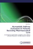 Humanistic Asthma Outcomes in Patients Recieving Pharmaceutical Care: Assessing the psychometric properties of an asthma outcome measure in the New Zealand Context
