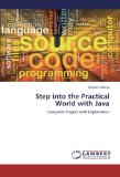 Step into the Practical World with Java: Complete Project with Explanation