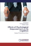 Effects of Psychological Empowerment on Its Cognition: Study of Private Sector in Iran