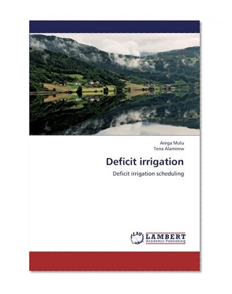 Book Cover Deficit irrigation: Deficit irrigation scheduling