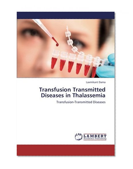 Book Cover Transfusion Transmitted Diseases in Thalassemia: Transfusion-Transmitted Diseases