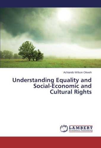 Understanding Equality and Social-Economic and Cultural Rights