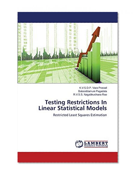 Testing Restrictions In Linear Statistical Models: Restricted Least Squares Estimation