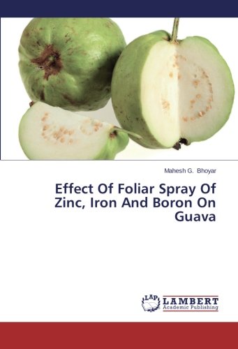 Effect Of Foliar Spray Of Zinc, Iron And Boron On Guava