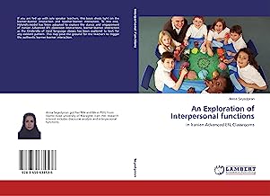 An Exploration of Interpersonal functions: in Iranian Advanced EFL Classrooms