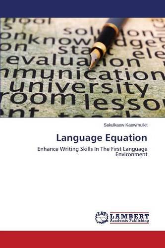 Language Equation: Enhance Writing Skills In The First Language Environment