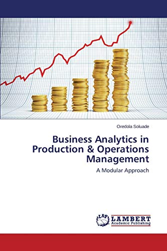 Business Analytics in Production & Operations Management: A Modular Approach