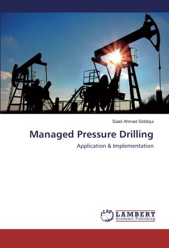 Book Cover Managed Pressure Drilling: Application & Implementation