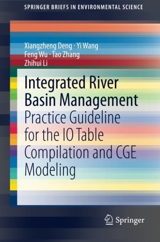 Integrated River Basin Management: Practice Guideline for the IO Table Compilation and CGE Modeling (SpringerBriefs in Environmental Science)