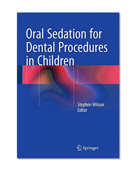 Book Cover Oral Sedation for Dental Procedures in Children