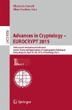 Advances in Cryptology -- EUROCRYPT 2015: 34th Annual International Conference on the Theory and Applications of Cryptographic Techniques, Sofia, ... Part I (Lecture Notes in Computer Science)