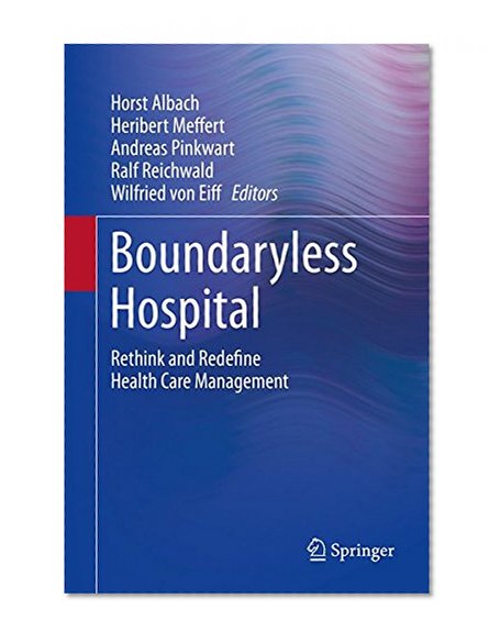 Boundaryless Hospital: Rethink and Redefine Health Care Management