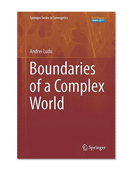 Boundaries of a Complex World (Springer Series in Synergetics)