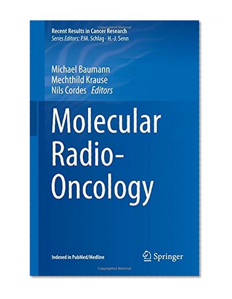Molecular Radio-Oncology (Recent Results in Cancer Research)