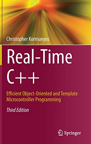 Book Cover Real-Time C++: Efficient Object-Oriented and Template Microcontroller Programming