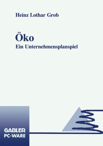 Ã–ko: Ein Unternehmensplanspiel (German Edition)