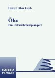 Ã–ko: Ein Unternehmensplanspiel (German Edition)