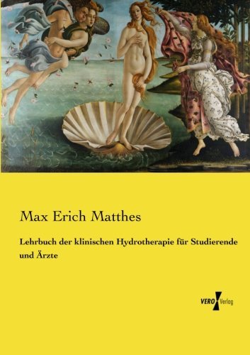 Lehrbuch der klinischen Hydrotherapie für Studierende und Ärzte (German Edition)