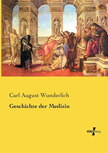 Geschichte der Medizin (German Edition)