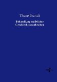 Behandlung weiblicher Geschlechtskrankheiten (German Edition)