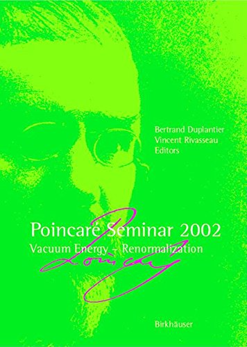 Poincaré Seminar 2002: Vacuum Energy-Renormalization (Poincaré Seminare) (English and French Edition)