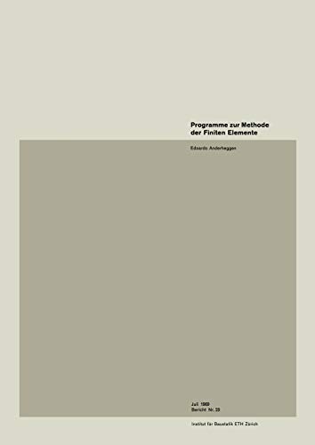 Programme zur Methode der Finiten Elemente (Institut fÃ¼r Baustatik und Konstruktion, 23) (German Edition)