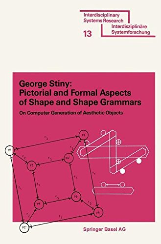 Pictorial and Formal Aspects of Shape and Shape Grammars (Interdisciplinary Systems Research)