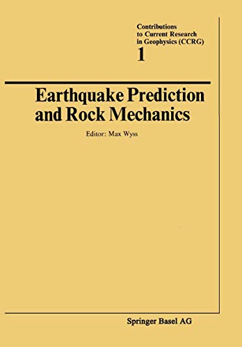 Earthquake Prediction and Rock Mechanics (Contributions to Current Research in Geophysics)