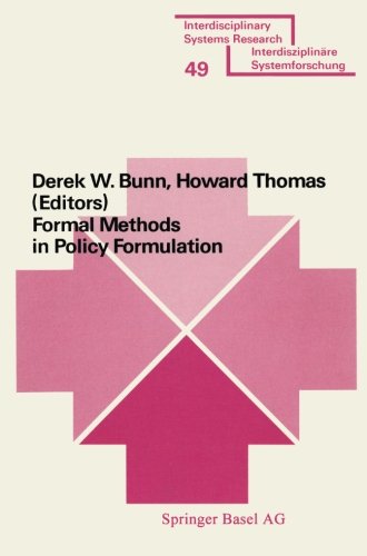 Formal Methods in Policy Formulation: The Application of Bayesian Decision Analysis to the Screening, Structuring, Optimisation and Implementation of ... Systems Research) (German Edition)