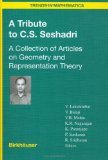 A Tribute to C.S. Seshadri: A Collection of Articles on Geometry and Representation Theory (Trends in Mathematics)