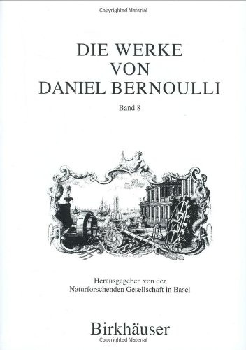 Die Werke von Daniel Bernoulli: Band 8: Technologie II (English and French Edition)