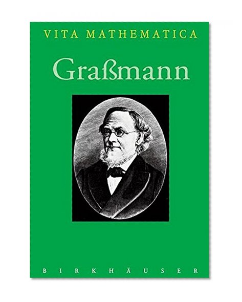 GraÃŸmann (Vita Mathematica) (German Edition)