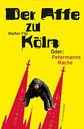 Der Affe zu Köln. Oder: Petermanns Rache