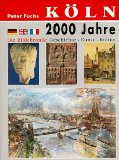 KÃ¶ln. 2000 Jahre. Die Bildchronik: Geschichte - Kunst - Kultur.