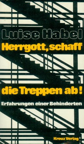 Herrgott, schaff die Treppen ab! (German Edition)