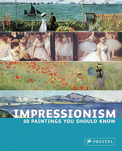 Book Cover Impressionism: 50 Paintings You Should Know