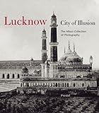 Lucknow City of Illusion