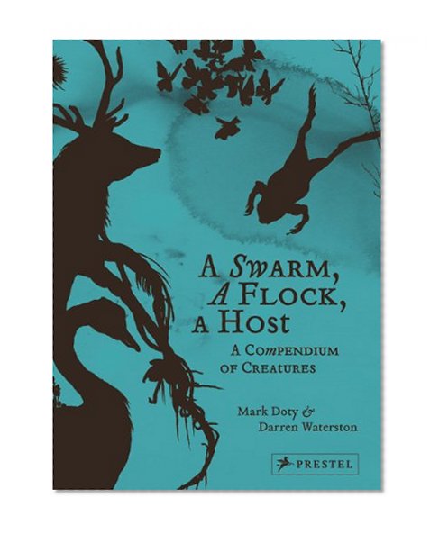 Book Cover A Swarm, A Flock, A Host: A Compendium of Creatures