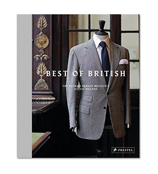 Book Cover Best of British: The Stories Behind Britain's Iconic Brands