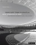 From Cape Town to Brasilia: New Stadia from the Architects von Gerkan, Marg und Partner